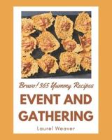 Bravo! 365 Yummy Event and Gathering Recipes