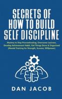 Secrets of How to Build Self Discipline