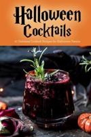 Halloween Cocktails: 27 Delicious Cocktail Recipes for Halloween Parties: Many Delicious Halloween Cocktails Recipes for Everyone Book