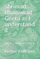 Shrimad Bhagawad Geeta as I Understand It