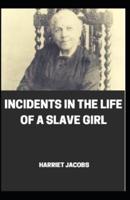 Incidents in the Life of a Slave Girl Illustrated