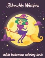 Adorable Witches-Adult Halloween Coloring Book