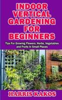 Indoor Vertical Gardening for Beginners