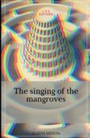 The Singing of the Mangroves