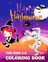 Happy Halloween Coloring Book For Kids 4-8: Toddlers Halloween Book, Fun for All Ages (Kids Coloring Books)