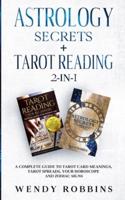 Astrology Secrets + Tarot Reading 2-In-1