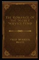 The Romance of the Secret Service Fund Illustrated