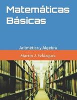 Matemáticas Básicas : Aritmética y Álgebra