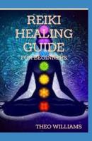 Reiki Healing Guide for Beginners