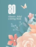 80 Flowers Adult Coloring Book