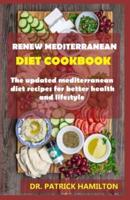 Renew Mediterranean Diet Cookbook
