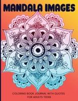 Mandala Images Coloring Book Journal With Quotes For Adults Teens