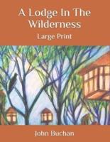 A Lodge In The Wilderness