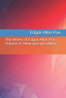 The Works of Edgar Allan Poe. Volume 4