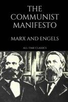 The Communist Manifesto by Marx and Engels