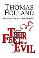 Their Feet Run to Evil