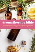 Aromatherapy Bible