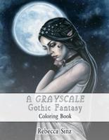 A Grayscale Gothic Fantasy Coloring Book