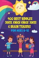 400 Best Riddles, Jokes, Knock-Knock Jokes and Brain Teasers