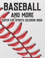 Baseball And More Super Fun Sports Coloring Book