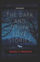 The Dark Other Love Stories Annotated