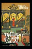 The History of Caliph Vathek Annotated