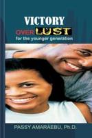 Victory Over Lust for The Younger Generation