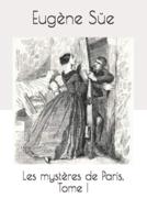 Les Mystères De Paris, Tome I