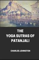 The Yoga Sutras of Patanjali, an Interpretation Illustrated