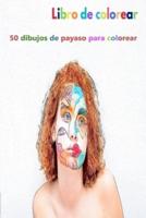 Libro De Colorear 50 Dibujos De Payaso Para Colorear