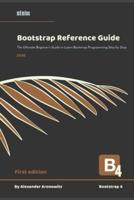 Bootstrap Reference Guide
