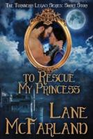 To Rescue My Princess