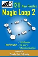 Magic Loop 2