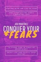 Conquer Your Fears