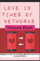 Love in Times of Networks