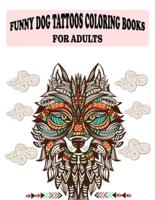 Funny Dog Tattoos Coloring Books for Adults