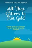 All That Glitters Is Not Gold