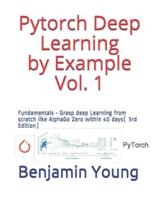 Pytorch Deep Learning by Example Vol. 1