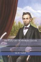 The Early Life Of Abraham Lincoln