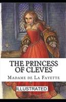 The Princess of Cleves Illustrated