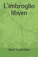 L'imbroglio Libyen