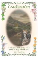 Lardoolin A Magical Irish Fairytale