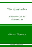The Enchiridion (Christian Classics Series)