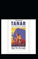 Tanar of Pellucidar- By Edgar Rice(Illustrated)