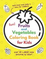 Fun Fruits and Vegetables Coloring Book for Kids
