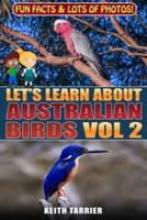 Let's Learn About Australian Birds Volume 2