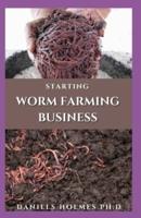 Starting Worm Farming Business
