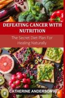 Defeating Cancer With Nutrition