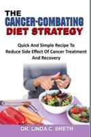 The Cancer-Combating Diet Strategy