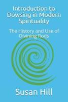 Introduction to Dowsing in Modern Spirituality